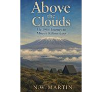 Above the Clouds: My 1984 Journey to Mount Kilimanjaro