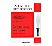 Above the First Position (For The Violin) by Markwood Holmes and Russell Webber