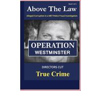 Above The Law: Operation Westminster