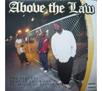 Above the Law - Streets / Deep Az Root / Be About