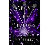 Above the Shadows