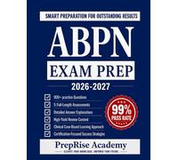 ABPN EXAM PREP: Complete American Board of Psychiatry and Neurology Certification Preparation with 900+ Questions, 5 Full-Length Practice Tests, ... Rationales, and Proven Success Techniques