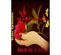 Abra Seu Coração!!! Voe Como As Borboletas (ebook)