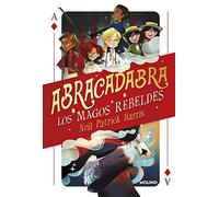 Abracadabra 1 - Los magos rebeldes (Ficción Kids)