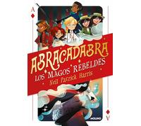Abracadabra 1 - Los magos rebeldes (Ficción Kids)