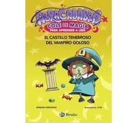 Abracadabra, Cole de Magia para aprender a leer, 3. El castillo tenebroso del vampiro goloso (Castellano - A PARTIR DE 3 AÑOS - LIBROS DIDÁCTICOS - Abracadabra, Cole de Magia para aprender a leer)