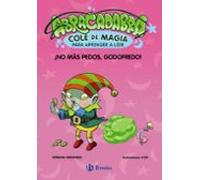 Abracadabra, Cole de Magia para aprender a leer, 6. ¡No más pedos, Godofredo! (Castellano - A PARTIR DE 3 AÑOS - LIBROS DIDÁCTICOS - Abracadabra, Cole de Magia para aprender a leer)