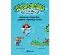 Abracadabra, Cole de Magia para aprender a leer, 7. Un diente de dragón... ¿para el Hada o el Ratón? (Castellano - A PARTIR DE 3 AÑOS - LIBROS ... Cole de Magia para aprender a leer)