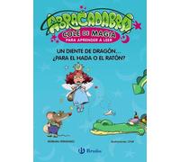 Abracadabra, Cole de Magia para aprender a leer, 7. Un diente de dragón... ¿para el Hada o el Ratón? (Castellano - A PARTIR DE 3 AÑOS - LIBROS ... Cole de Magia para aprender a leer)