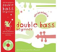 Abracadabra Double Bass Beginner (Pupil's book + CD) (Abracadabra Strings Beginners)