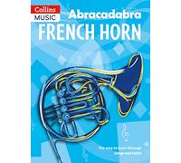 Abracadabra French Horn (Pupil's Book): The way to learn through songs and tunes (Abracadabra Brass)