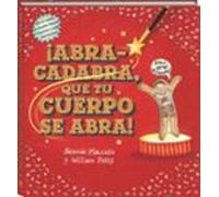 ¡abracadabra Que Tu Cuerpo Se Abra!