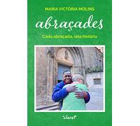 Abraçades: Cada abraçada, una història (SIN COLECCION)
