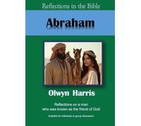 Abraham: 4 (Reflections in the Bible)