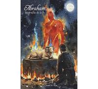 Abraham, biografía de la fe
