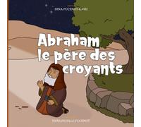 Abraham le père des croyants (La Bible illustrées - Studio EDP)