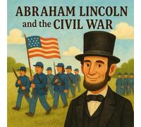 Abraham Lincoln and the Civil War (Little Patriot)