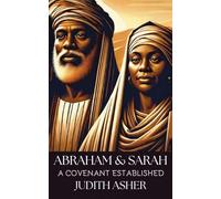 Abraham & Sarah: A Covenant Established: 1 (The True Hebrews)