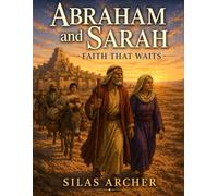 Abraham & Sarah: Faith That Waits (Walking By Faith Studies)