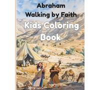 Abraham - Walking by Faith (AMP IT UP Kids Faith Series)
