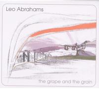 Abrahams,Leo - The Grape And The Grain