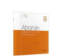 Abrahán: (Génesis 11,27-25,10) Una guía de lectura. Cuaderno Bíblico 179 (Cuadernos Bíblicos)