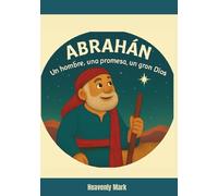 Abrahán: Un Hombres, Una Promesa, Un gran Dios