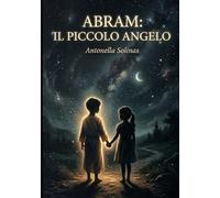 ABRAM: IL PICCOLO ANGELO