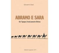 ABRAMO E SARA: UN'EPOCA IRONICAMENTE DIVINA