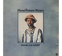 Abrams,Muhal Richard^Abrams, Muhal Richard^Abrams,Muhal R.Tentet - Mama and Daddy