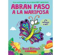 Abran paso a la mariposa / Make Way for Butterfly: Un Libro de la Serie La Oruga Muy Impaciente (Very Impatient Caterpillar)