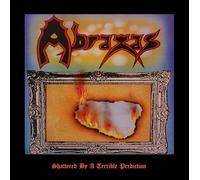 Abraxas - Shattered by a Terrible Prediction