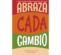 Abraza cada cambio: Suelta con gratitud, fluye y crea espacio para crecer. Diario Plant Lover Edición Otoño (DIARIO PLANT LOVER: Serie Estacional de Autoestima y Abundancia)