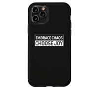 Abraza el caos y elige alegría Alegría Fe Positividad Carcasa para iPhone 11 Pro