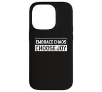 Abraza el caos y elige alegría Alegría Fe Positividad Carcasa para iPhone 14 Pro
