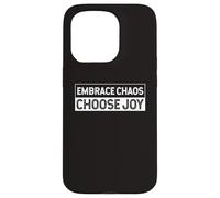 Abraza el caos y elige alegría Alegría Fe Positividad Carcasa para iPhone 15 Pro