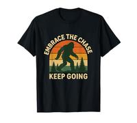Abraza la persecución Sigue adelante Diseño de motivación Bigfoot Camiseta