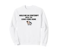 Abrázame en desprecio hasta Que Las Vacas vuelvan a casa Abogado Divertido Sudadera