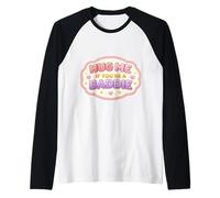 Abrázame si Eres una Mala Chica Divertida Mujer Broma Cita Diciendo Camiseta Manga Raglan