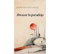 Abrazar la paradoja: 777 (Poesía Acidalia)