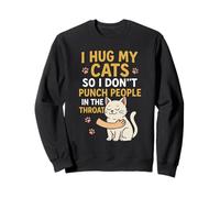Abrazo a mis Gatos para no Golpear a la Gente en la Garganta Sudadera