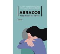 Abrazos: Cada abrazo, una historia (TESTIMONIO)