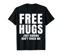 Abrazos Gratis Solo bromeando, no me toques Camiseta