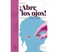 ¡Abre los ojos!: Ni Bowie tenía cada iris de diferente color, ni las pseudociencias mejorarán tu salud visual. Descubre la (verdadera) ciencia detrás de tu mirada.: 27 (El Café Cajal)