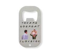 Abrebotellas de acero inoxidable con texto en inglés «You Are So Great I Love You», color plateado