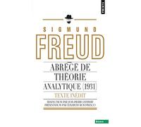Abrégé de théorie analytique (1931) (inédit). Un chapitre inédit du Portrait psychologique du Présid: Un chapitre inédit du Portrait psychologique du président Thomas Woodrow Wilson (Points Essais)