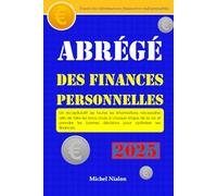 Abrégés des Finances Personnelles: Recueil de toutes les informations utiles pour la gestion des finances personnelles