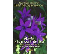 Ábrete a tu corazón de niño: Para nacer a ti mismo: 95 (Proyecto)