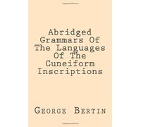 Abridged Grammars Of The Languages Of The Cuneiform Inscriptions