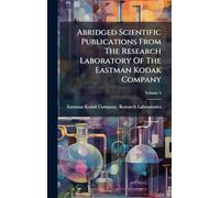 Abridged Scientific Publications From The Research Laboratory Of The Eastman Kodak Company